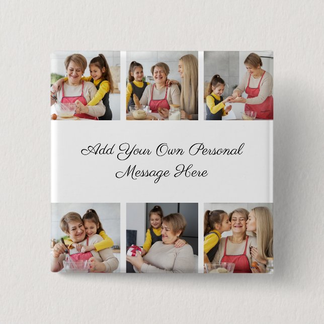 Create Your Own 6 Photo Collage Add Your Greeting 2 Inch Square Button (Front)