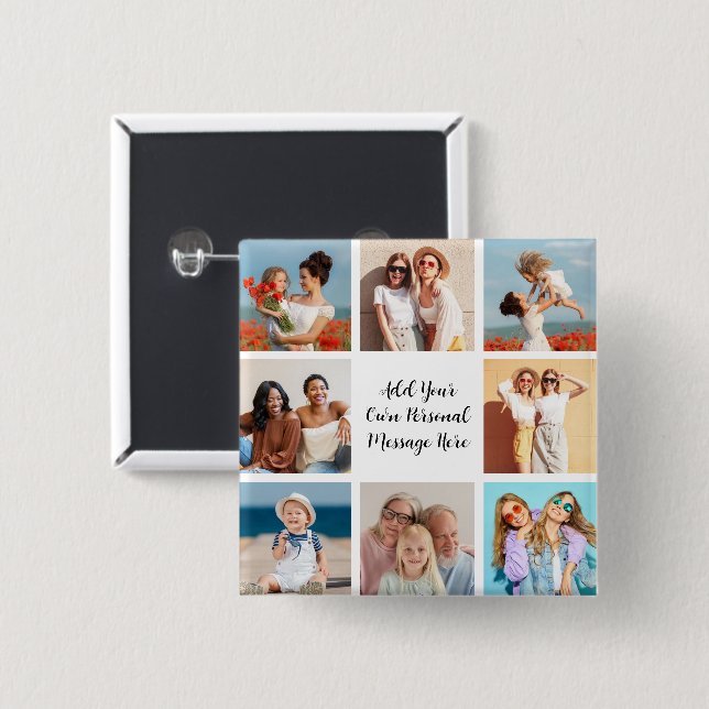 Create Your Own 8 Photo Collage Add Your Greeting 2 Inch Square Button (Front & Back)
