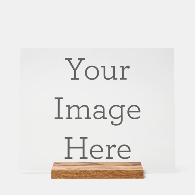 Custom 27.9 cm x 35.6 Acrylic Sign, with Wood Block (Front)