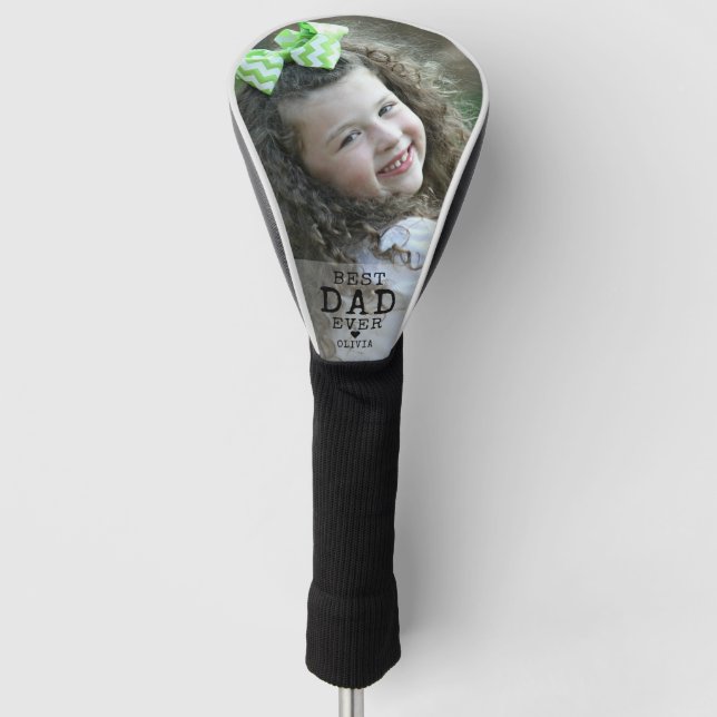 Create Your Own Best Dad Ever Photo Golf Head Cover (Front)