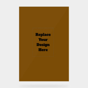 Create Your Own Brown Acrylic Sign
