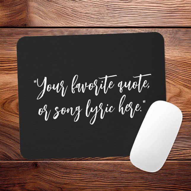 Create Your Own Calligraphy Quote Mouse Pad (Creator Uploaded)