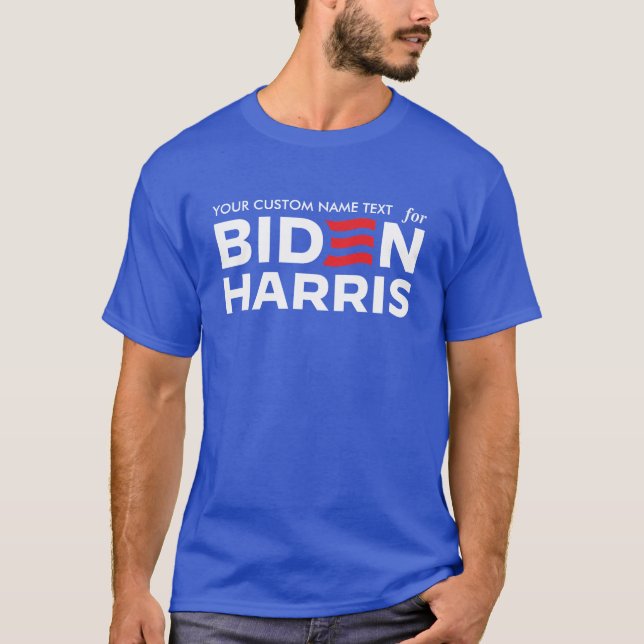 Create Your Own Campaign for Biden Harris 2024 T-Shirt (Front)