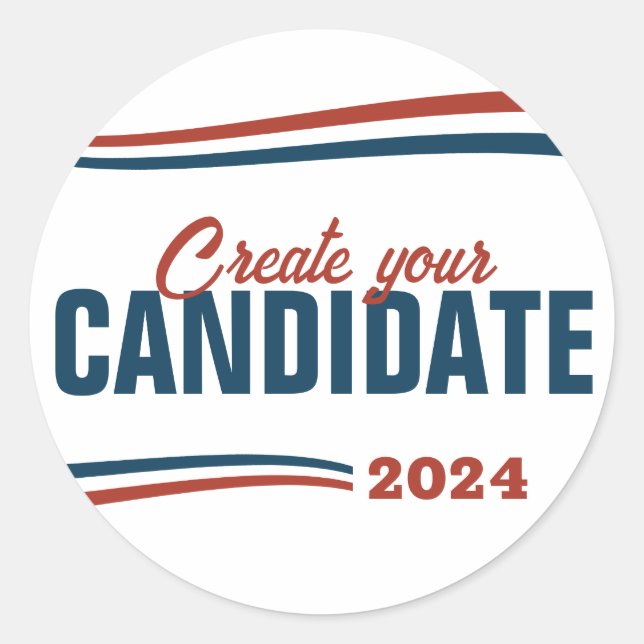 Create Your Own Candidate Classic Round Sticker (Front)