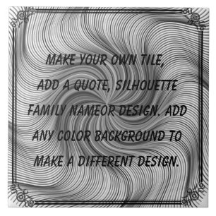 CREATE YOUR OWN CERAMIC TILE