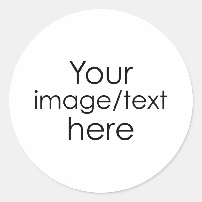 Create Your Own Classic Round Sticker (Front)