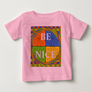 Create Your Own Colourful Be Nice Text Design Baby T-Shirt