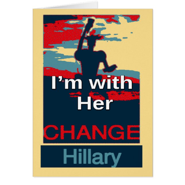 Create Your Own Colourful Change I am With Her   (Front)