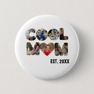 Create your own Cool mom 7 letter photo for her 2 Inch Round Button