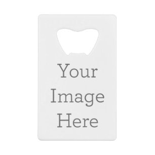 Create Your Own Credit Card Bottle Opener