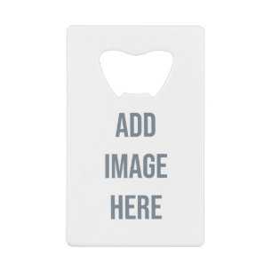 Create Your Own Credit Card Bottle Opener