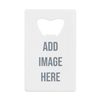 Create Your Own Credit Card Bottle Opener