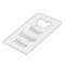 Create Your Own Credit Card Sized Bottle Opener