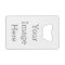 Create Your Own Credit Card Sized Bottle Opener