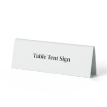 Create Your Own Custom 6" x 2" Table Tent Sign