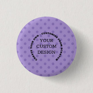 Create Your Own Custom Design 1 Inch Round Button