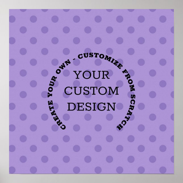 Create Your Own Custom Design Poster (Front)