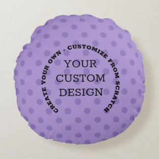 Create Your Own Custom Design Round Pillow