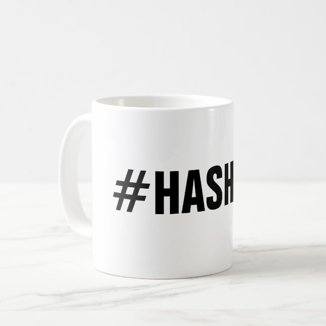Create your own custom hashtag coffee mug (Front Left)