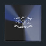 Create Your Own Custom Magnet<br><div class="desc">Background shown: Black & Blue

Create your own custom high quality stuff!

Customize this item with your own personalized text or redesign entirely from scratch by replacing our image with your own.</div>