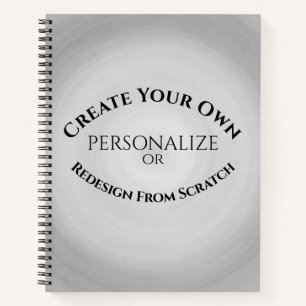 Create Your Own Custom Notebook