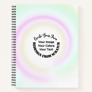 Create Your Own Custom Notebook