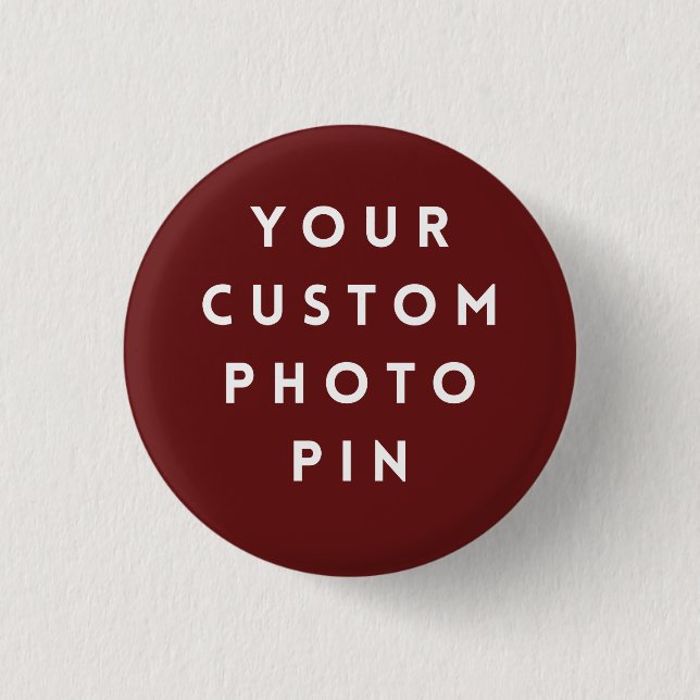 Create Your Own Custom Photo 1 ¼ Inch Pin/ Round Button (Front)