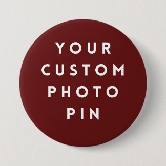 Create Your Own Custom Photo 3 Inch Pin/ Round Button