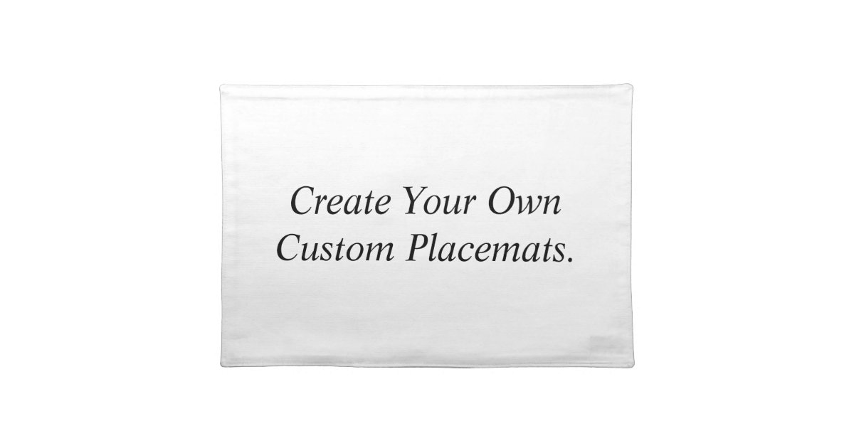 Create Your Own Custom Placemats Zazzle