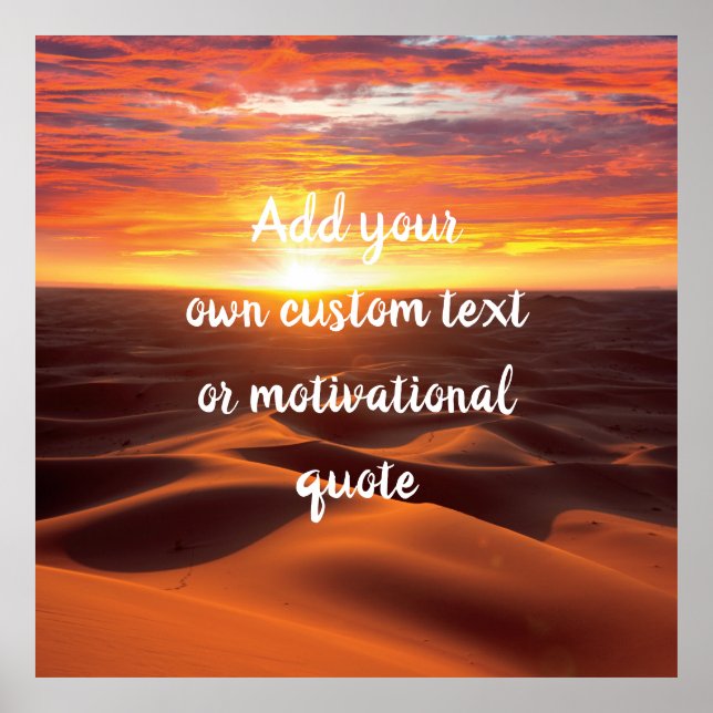 Create Your Own Custom Quote - Desert Sunset Poster (Front)