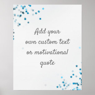 Create Your Own Custom Quote Poster - Blue Stars
