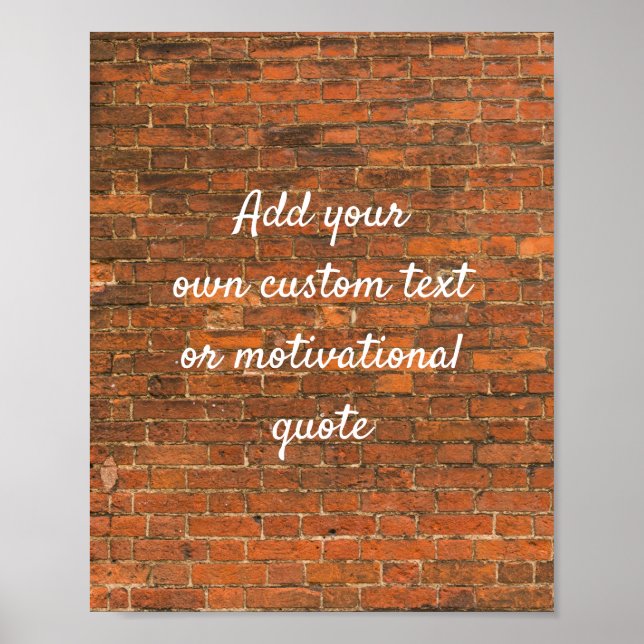 Create Your Own Custom Quote Poster - Brick Wall (Front)