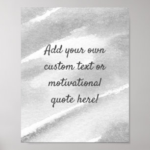 Create Your Own Custom Quote Poster - Gray