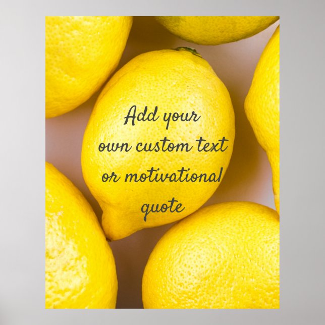 Create Your Own Custom Quote Poster - Lemons (Front)