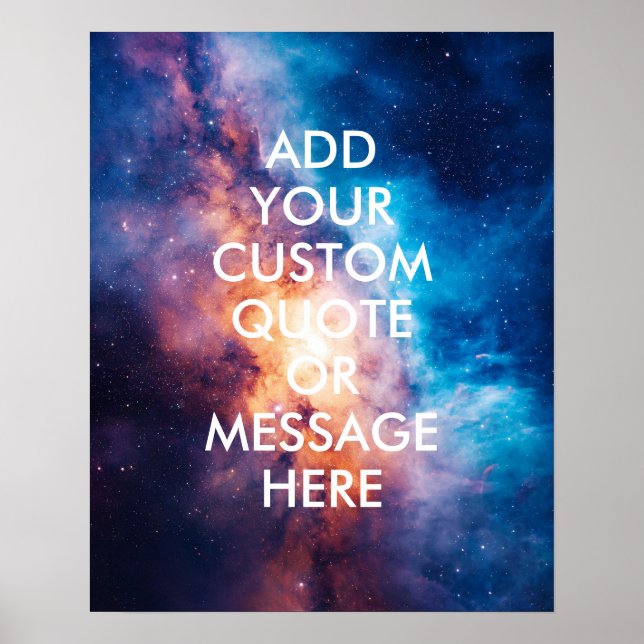 Create Your Own Custom Quote Space Galaxy Poster (Front)