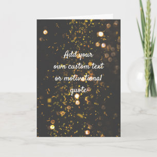 Create Your Own Custom Quote - Sparkles Card