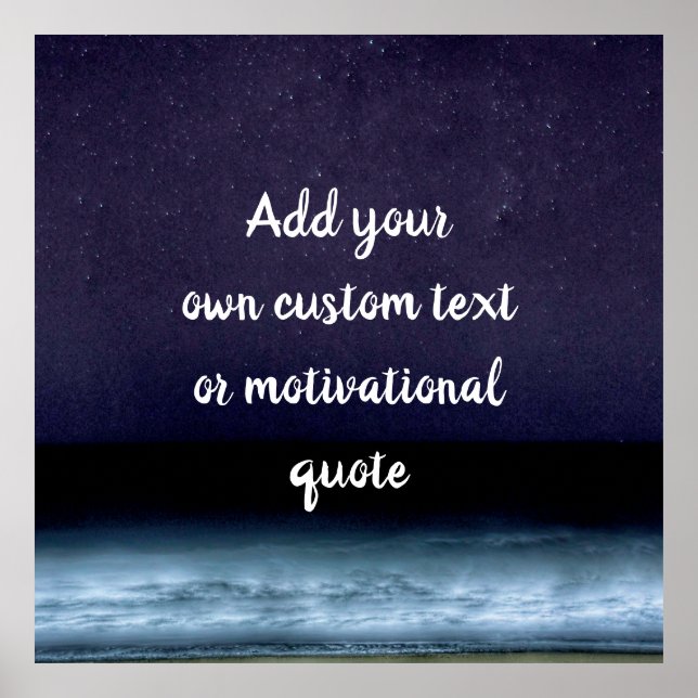 Create Your Own Custom Quote - Starry Night Ocean Poster (Front)