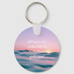 Create Your Own Custom Quote - Sunset Sea Keychain