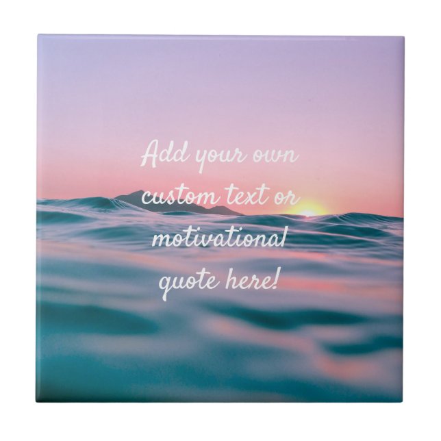 Create Your Own Custom Quote - Sunset Sea Tile (Front)