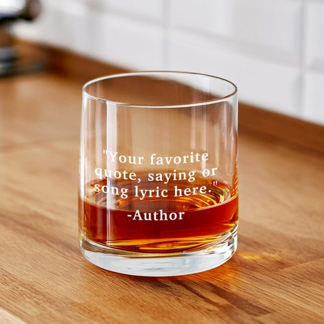 Create Your Own Custom Quote Whiskey Glass (Creator Uploaded)