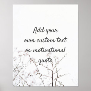 Create Your Own Custom Quote - White Flowers Poster