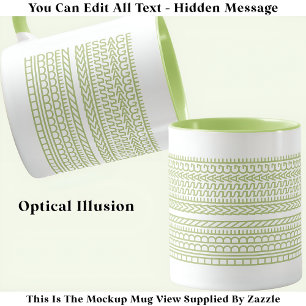 Create Your Own Custom Short Hidden Message 099GW Mug