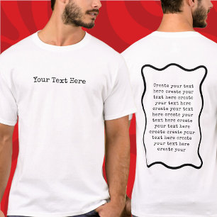 Create your own custom text template T-Shirt