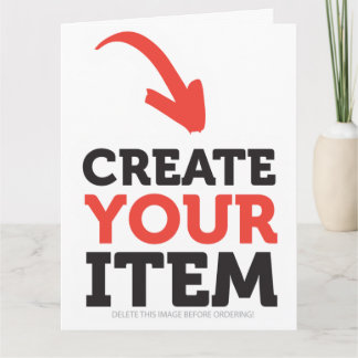 CREATE-YOUR-OWN Custom upload your design Giant Card