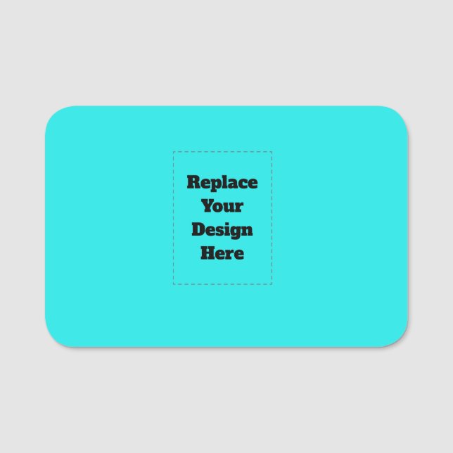 Create Your Own cyan Name Tag (Front)