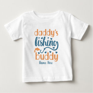 Create Your Own Daddy's Fishing Buddy Baby T-Shirt