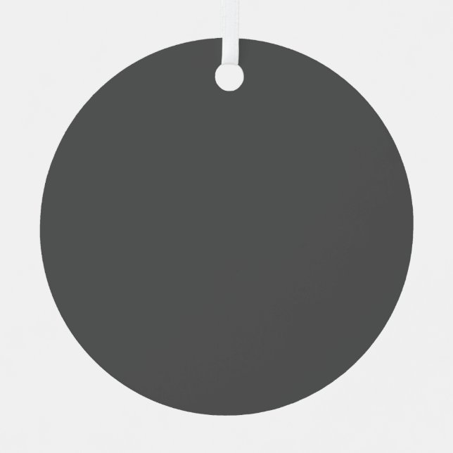 Create Your Own dark gray Custom Design Metal Ornament (Front)