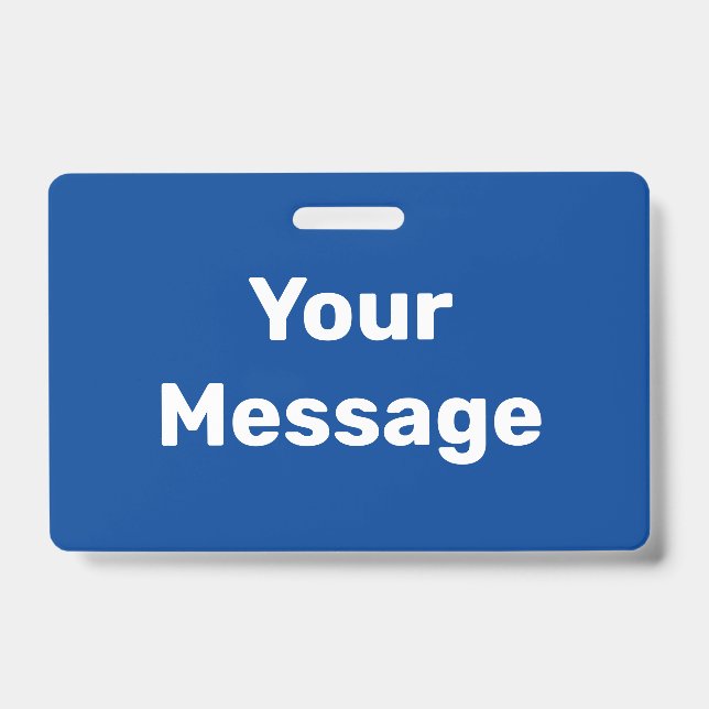 Create Your Own Deep Blue and White Text Template Badge (Front)