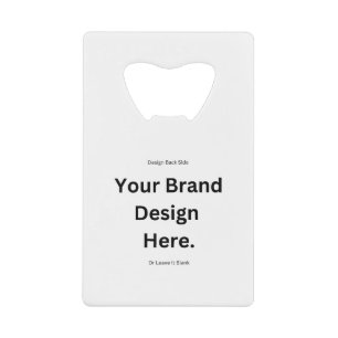 Create Your Own Design and Print Credit Card Bottle Opener