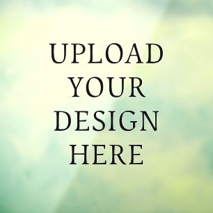 ‏Create Your Own Design  Window Cling